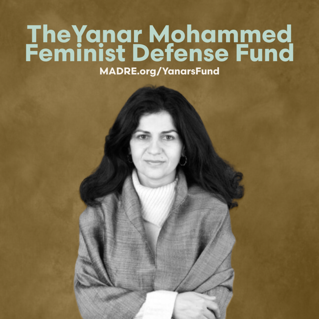 Black and white image of a young Yanar Mohammed with her arms crossed. Text reads: The Yanar Mohammed Feminist Defense Fund. MADRE.org/YanarsFund